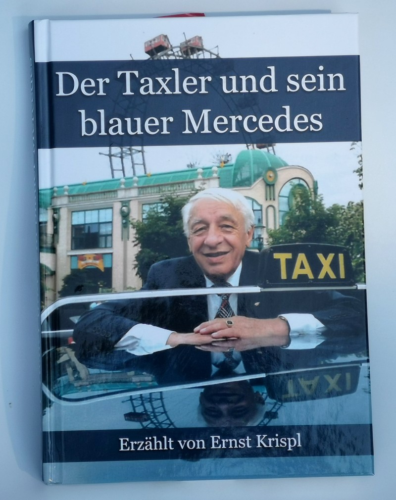 Buch: Der Taxler und sein Mercedes Josef Pepi Strobl